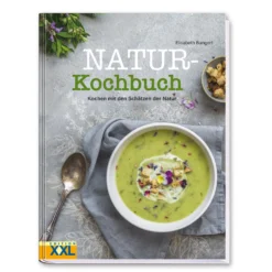 Natur-Kochbuch "Kochen mit den Schätzen der Natur"